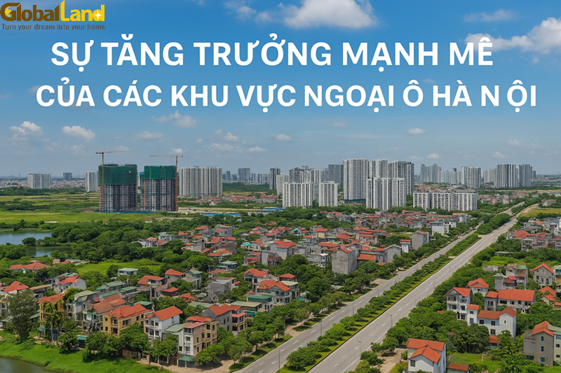 Sự Tăng Trưởng Mạnh Mẽ Của Các Khu Vực Ngoại Ô Hà Nội | Gland.us