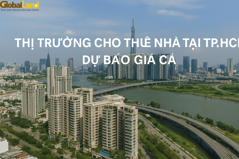 Dự Báo Giá Cả Thị Trường Cho Thuê Nhà TP.HCM 2025
